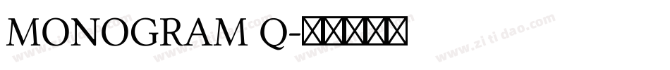 MONOGRAM Q字体转换
